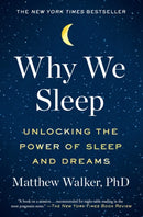 Why We Sleep : Unlocking the Power of Sleep and Dreams-9781501144325