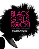 Black Girls Rock! : Owning Our Magic. Rocking Our Truth.-9781501157929