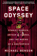 Space Odyssey : Stanley Kubrick, Arthur C. Clarke, and the Making of a Masterpiece-9781501163944