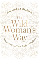 The Wild Woman''s Way