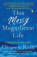 This Messy Magnificent Life : A Field Guide to Mind, Body, and Soul-9781501182471
