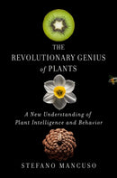The Revolutionary Genius of Plants : A New Understanding of Plant Intelligence and Behavior-9781501187858