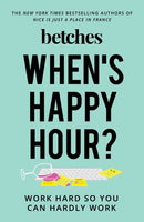 When's Happy Hour? : Work Hard So You Can Hardly Work-9781501198991
