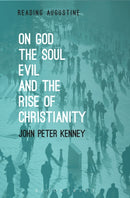 On God, The Soul, Evil and the Rise of Christianity-9781501313981