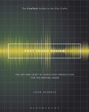 Post Sound Design : The Art and Craft of Audio Post Production for the Moving Image-9781501327476