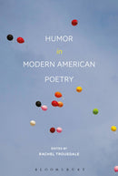 Humor in Modern American Poetry-9781501352607