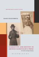 Stereotype and Destiny in Arthur Schnitzler’s Prose