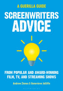 Screenwriters Advice : From Popular and Award Winning Film, TV, and Streaming Shows-9781501363276