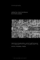 Miscommunications : Errors, Mistakes, Media-9781501363856