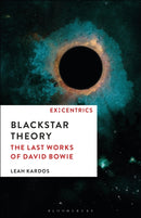Blackstar Theory : The Last Works of David Bowie-9781501365379