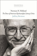 Norman N. Holland : The Dean of American Psychoanalytic Literary Critics-9781501372964