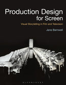 Production Design for Screen : Visual Storytelling in Film and Television-9781501373718