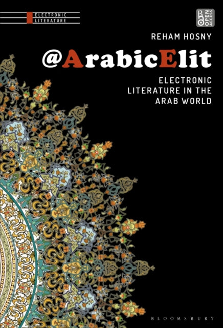 @arabicelit : Electronic Literature in the Arab World-9781501376467