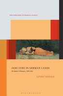 Jane Eyre in German Lands : The Import of Romance, 1848-1918-9781501382352