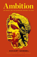Ambition : An Essay on the Burning Desire to Rise-9781501383830
