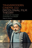Transmodern Cinema and Decolonial Film Theory : A Study of Youssef Chahine's al-Masir-9781501385087