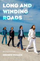 Long and Winding Roads, Revised Edition : The Evolving Artistry of the Beatles-9781501387067