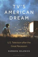 TV's American Dream : US Television after the Great Recession-9781501389689