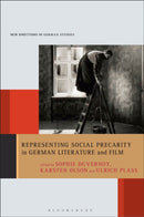 Representing Social Precarity in German Literature and Film-9781501391514