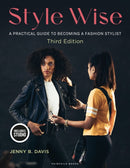 Style Wise : A Practical Guide to Becoming a Fashion Stylist-9781501392436