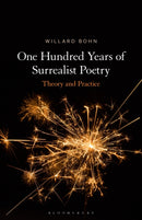 One Hundred Years of Surrealist Poetry : Theory and Practice-9781501393723