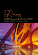 Reel Gender : Palestinian and Israeli Cinema-9781501394256