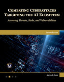 Combating Cyberattacks Targeting the AI Ecosystem, Second Edition
