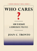 Who Cares? : How to Reshape a Democratic Politics-9781501702747