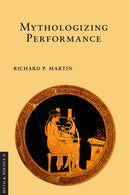 Mythologizing Performance-9781501713095