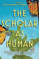 The Scholar As Human : Research and Teaching for Public Impact-9781501750618