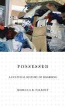 Possessed : A Cultural History of Hoarding-9781501752803