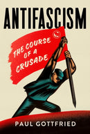 Antifascism : The Course of a Crusade-9781501759352