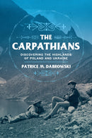 The Carpathians : Discovering the Highlands of Poland and Ukraine-9781501759673