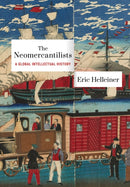 The Neomercantilists : A Global Intellectual History-9781501760129