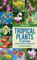 Tropical Plants of Costa Rica : A Guide to Native and Exotic Flora-9781501763076