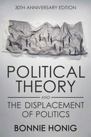 Political Theory and the Displacement of Politics-9781501768446