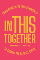 In This Together : Connecting with Your Community to Combat the Climate Crisis-9781501768590