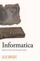 Informatica : Mastering Information Through the Ages-9781501768675