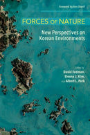 Forces of Nature : New Perspectives on Korean Environments-9781501768798