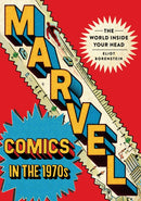 Marvel Comics in the 1970s : The World Inside Your Head-9781501769368