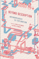 Beyond Description : Anthropologies of Explanation-9781501771576