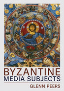 Byzantine Media Subjects-9781501776267