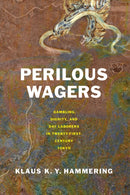 Perilous Wagers : Gambling, Dignity, and Day Laborers in Twenty-First-Century Tokyo-9781501776427