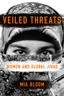 Veiled Threats : Women and Global Jihad-9781501777820