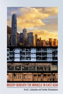 Misery Beneath the Miracle in East Asia-9781501778742