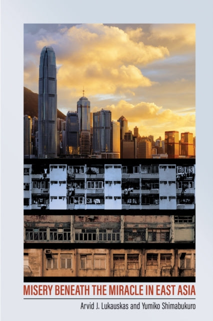 Misery Beneath the Miracle in East Asia-9781501778742