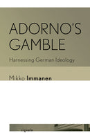 Adorno''s Gamble
