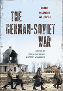 The German-Soviet War : Combat, Occupation, and Legacies-9781501781070
