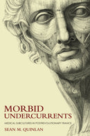 Morbid Undercurrents : Medical Subcultures in Postrevolutionary France-9781501781353