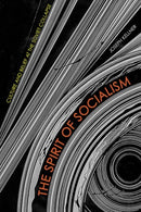 The Spirit of Socialism : Culture and Belief at the Soviet Collapse-9781501781513